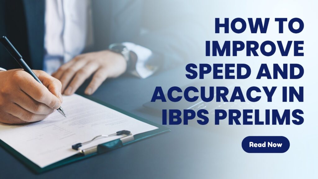 How to Improve Speed and Accuracy in IBPS Prelims