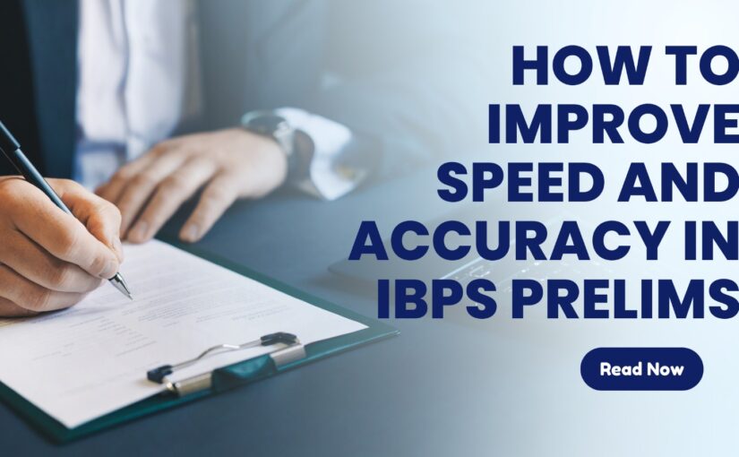 How to Improve Speed and Accuracy in IBPS Prelims